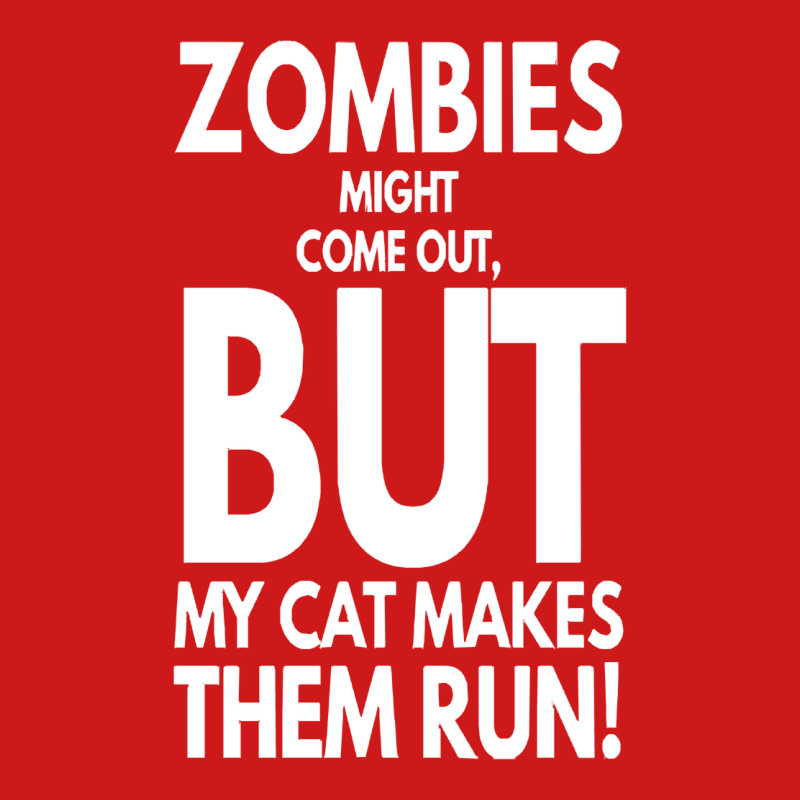 Zombies Might Come Out T  Shirt Zombies Might Come Out But My Cat Make Baseball Cap by leotardrob | Artistshot