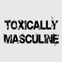 Toxic Masculinity Toxically Masculine, Guys Manly Alpha Male T Shirt Baseball Cap | Artistshot