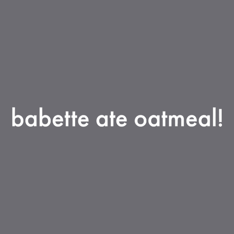 Babette Ate Oatmeal Tshirt Men Women Mesh Cap | Artistshot