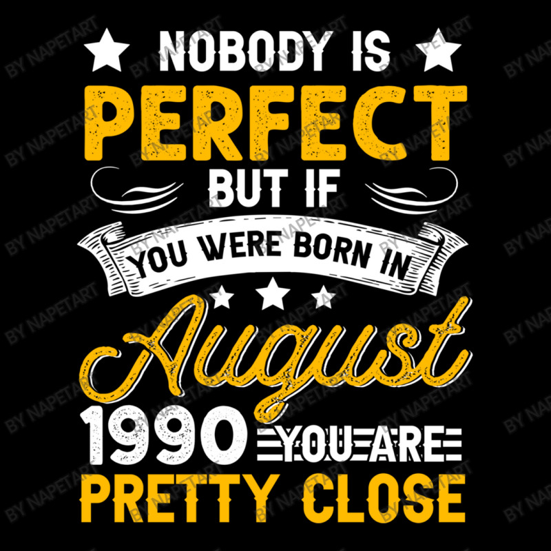 Nobody Is Perfect August 1990 Leo Virgo Pocket T-shirt | Artistshot