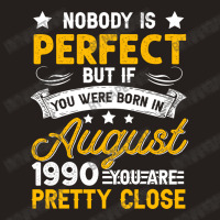 Nobody Is Perfect August 1990 Leo Virgo Tank Top | Artistshot