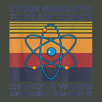 Your Inability To Grasp Science Is Not A Valid Argument T Shirt Trucker Cap | Artistshot