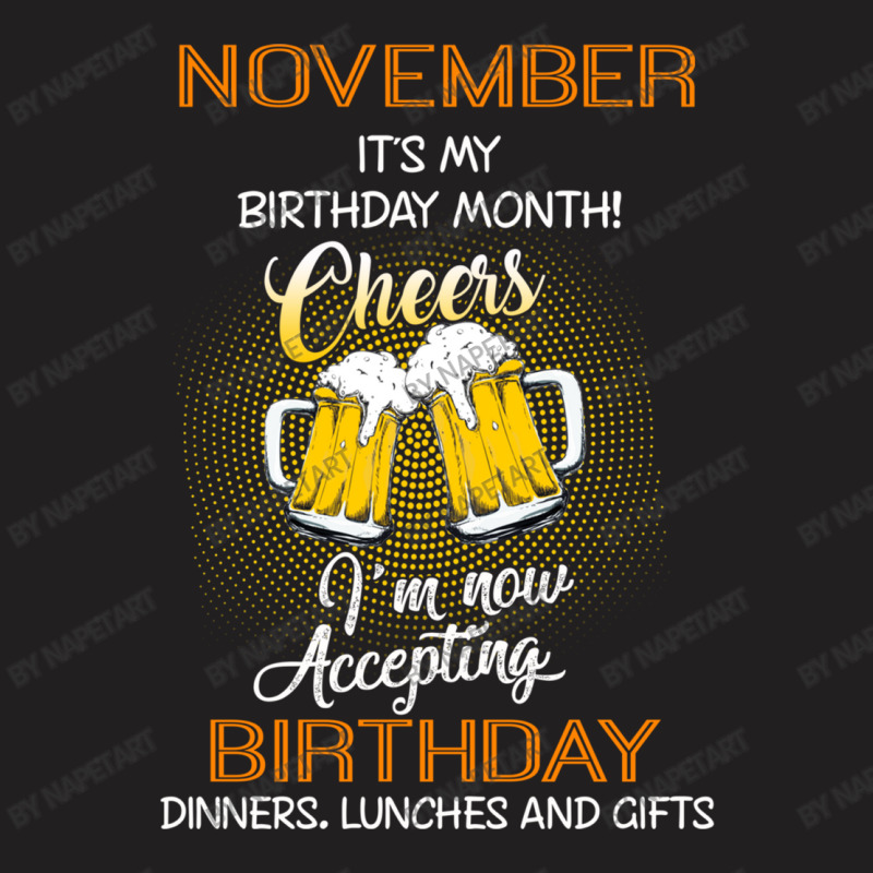 November It's My Birthday Month Cheers T-shirt | Artistshot