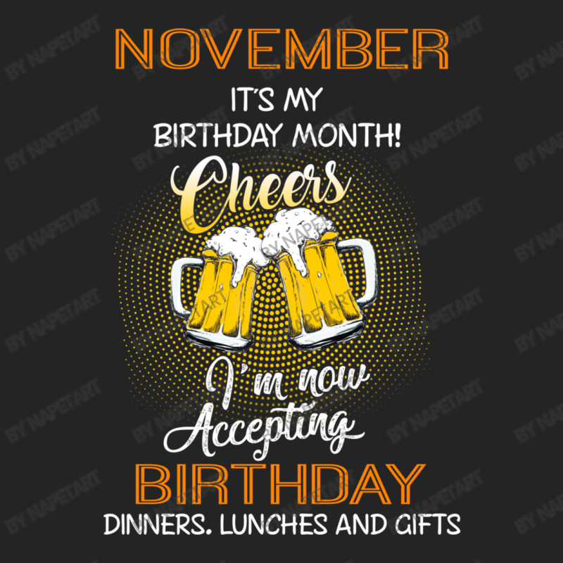 November It's My Birthday Month Cheers 3/4 Sleeve Shirt | Artistshot