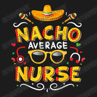 Nurse Cinco De Mayo Nacho Average Nurse Hoodie & Jogger Set | Artistshot