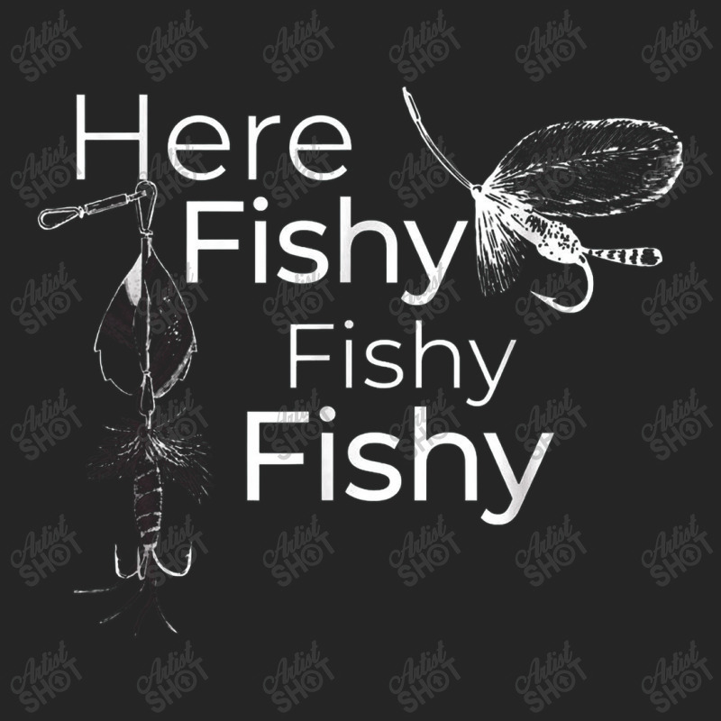 Here Fishy Fishy Fishy   Funny Fishermen's Fish Unisex Hoodie | Artistshot