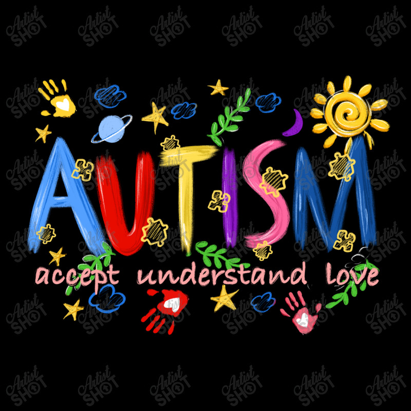 Autism Accept Understand Love Toddler Sweatshirt by Artiststas | Artistshot