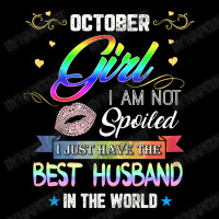 October Girl I'm Not Spoiled I Just Have The Best Husband Lightweight Hoodie | Artistshot