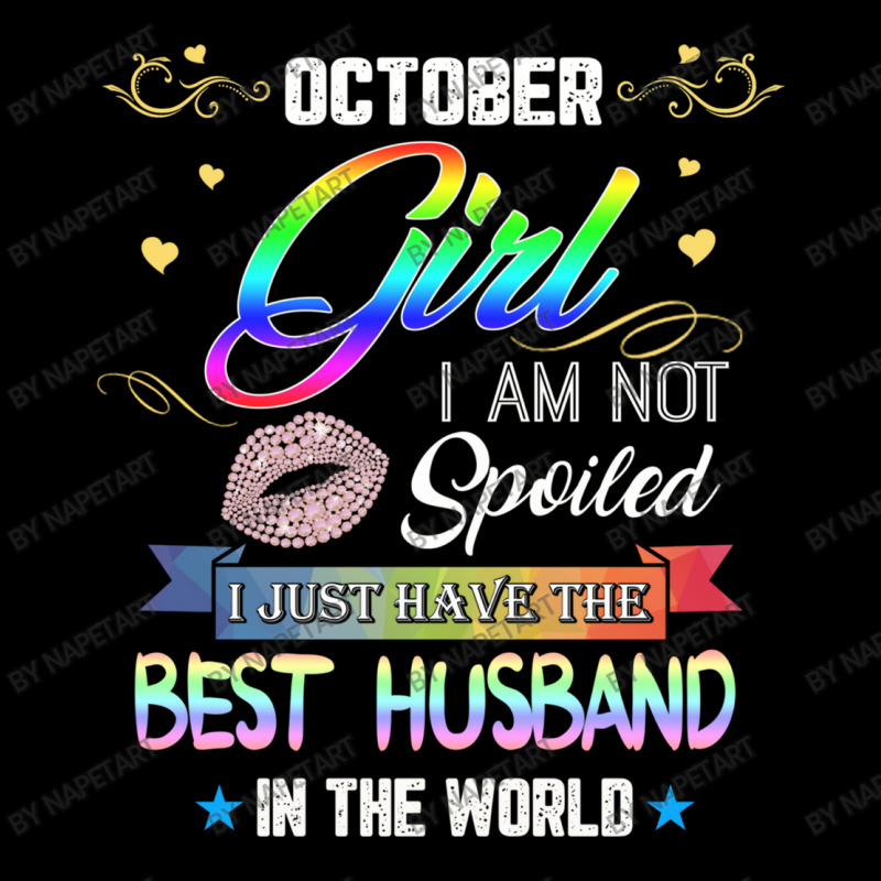 October Girl I'm Not Spoiled I Just Have The Best Husband Lightweight Hoodie | Artistshot