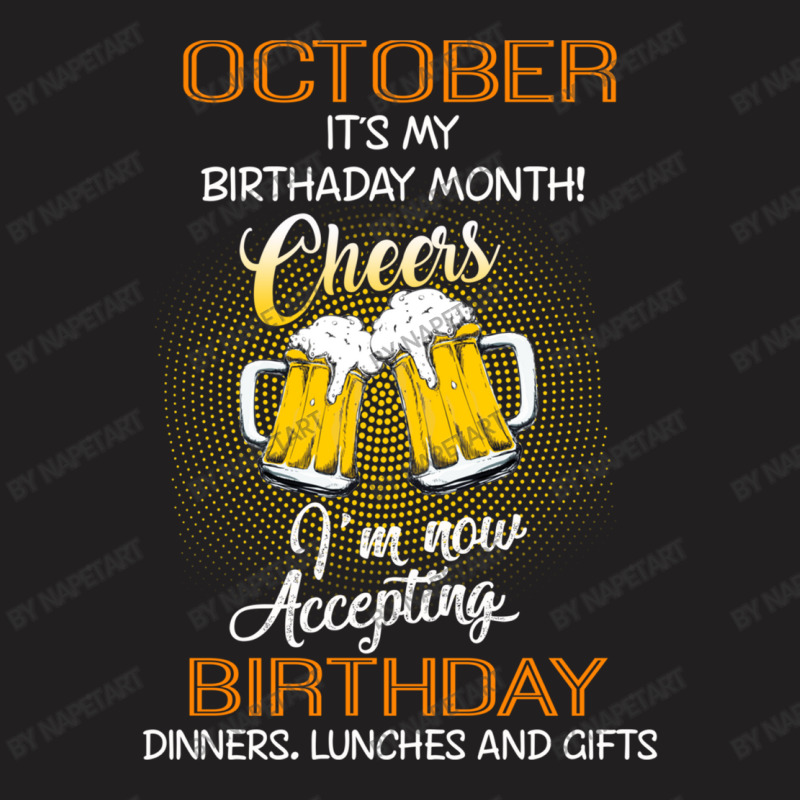 October It's My Birthday Month Cheers T-shirt | Artistshot