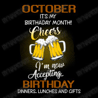 October It's My Birthday Month Cheers Zipper Hoodie | Artistshot