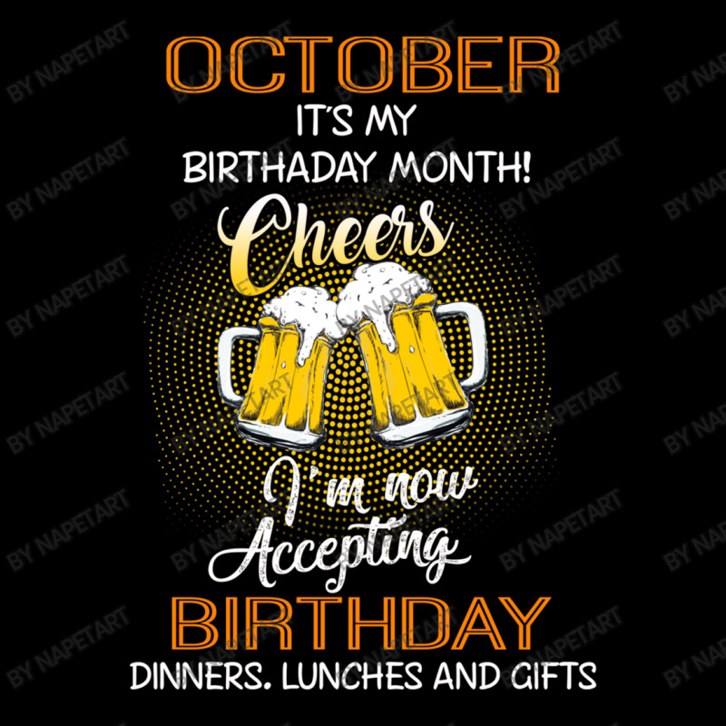 October It's My Birthday Month Cheers Zipper Hoodie | Artistshot