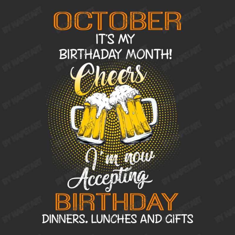 October It's My Birthday Month Cheers Exclusive T-shirt | Artistshot