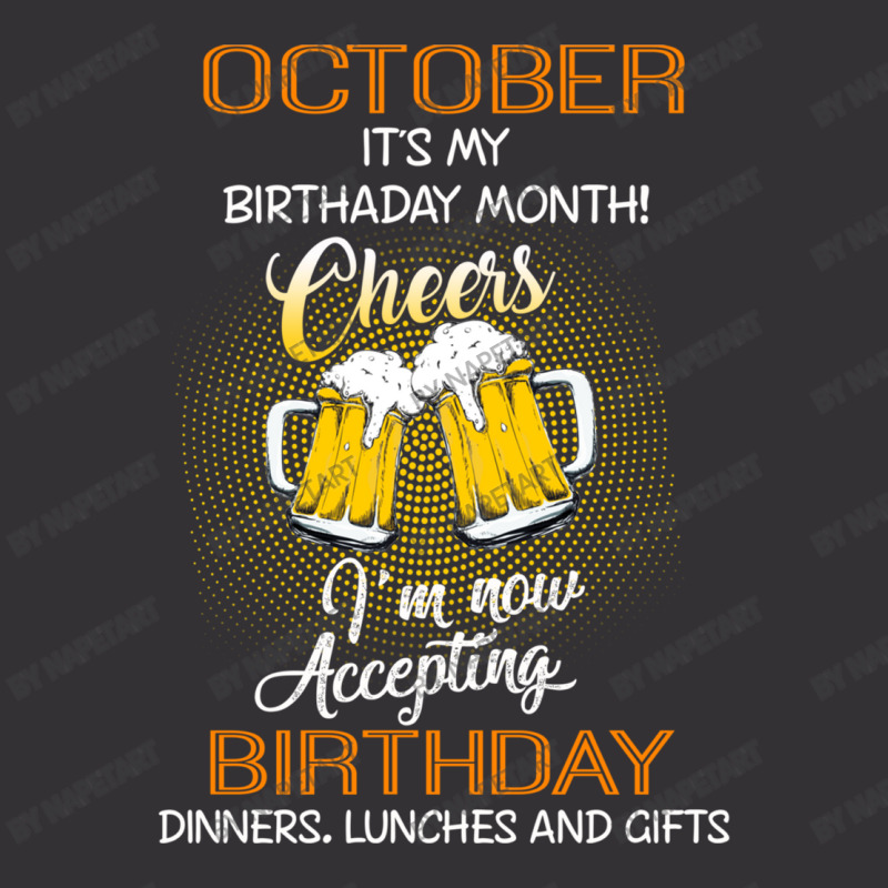 October It's My Birthday Month Cheers Vintage Hoodie | Artistshot