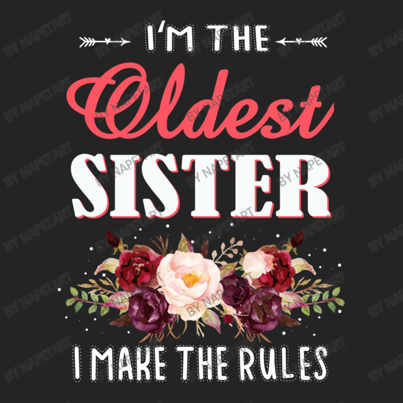 Oldest Sister I Make The Rules Sister Matching 3/4 Sleeve Shirt | Artistshot