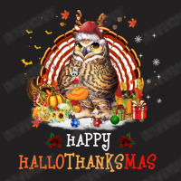 Owl Thankgiving Halloween Christmas Happy Hallothanksmas T-shirt | Artistshot