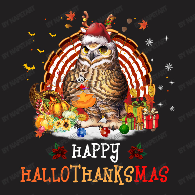 Owl Thankgiving Halloween Christmas Happy Hallothanksmas T-shirt | Artistshot