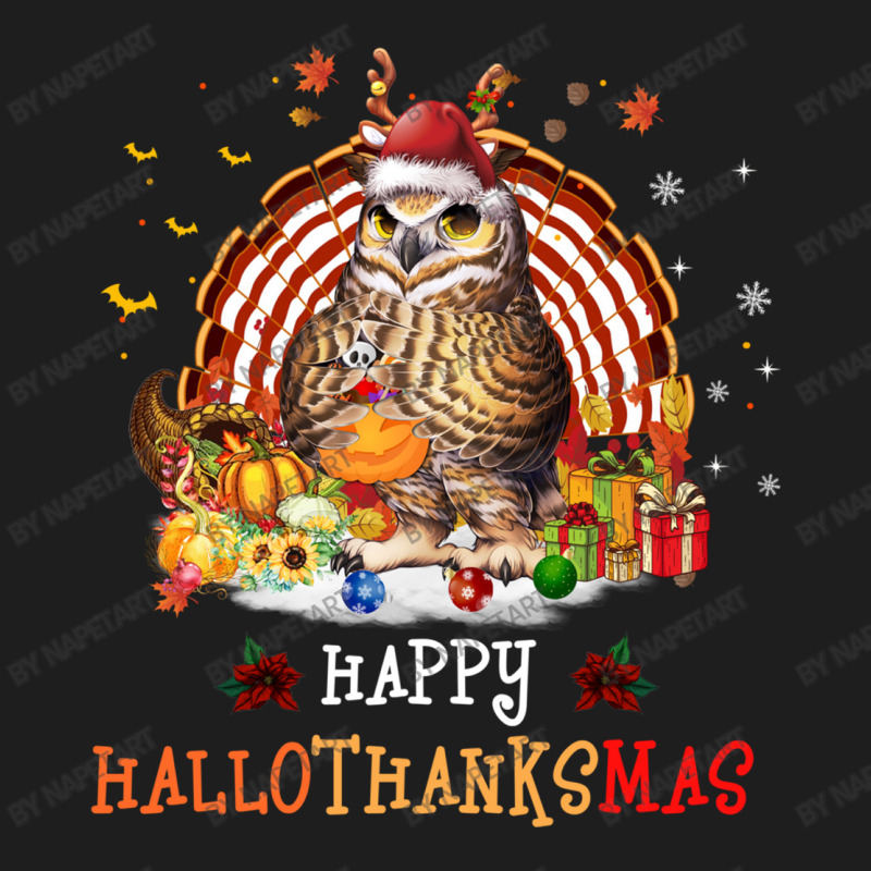 Owl Thankgiving Halloween Christmas Happy Hallothanksmas Classic T-shirt | Artistshot