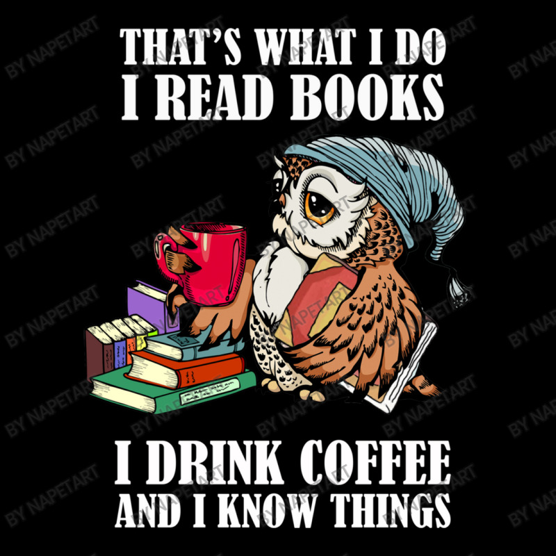 Owl That's What I Do I Read Books I Drink Coffee And I Know Things Lightweight Hoodie | Artistshot