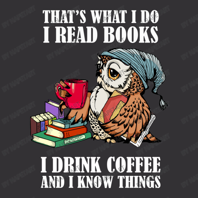 Owl That's What I Do I Read Books I Drink Coffee And I Know Things Vintage Hoodie And Short Set | Artistshot