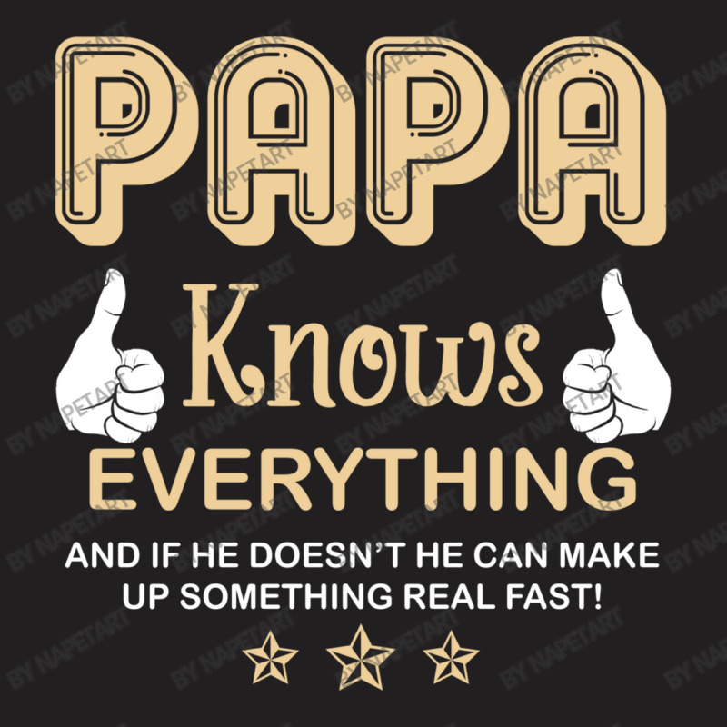 Papa Knows Everything 60th Gift Funny Father's Day T-shirt | Artistshot