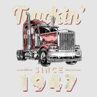 Truckin Since 1947 Trucker Big Rig Driver 75th Birthday T Shirt Exclusive T-shirt | Artistshot