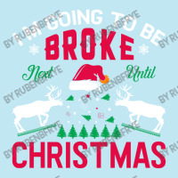 I'm Going To Be Broke Next Until Christmas Urban Heavy T-shirt | Artistshot