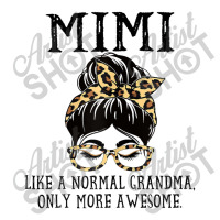 Womens Mimi Like A Normal Grandma Only More Awesome Mothers Day T Shir Unisex Hoodie | Artistshot