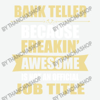 Bank Teller Because Freakin' Awesome Isn't A Job Title Urban Heavy T-shirt | Artistshot