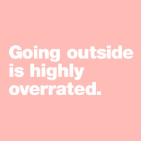 Going Outside Is Highly Overrated Urban Heavy T-shirt | Artistshot