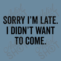 Sorry I'm Llate Urban Heavy T-shirt | Artistshot