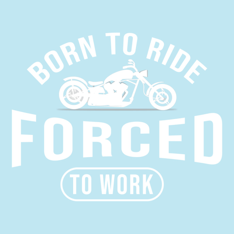 Born To Ride Forced To Work Black Urban Pullover Hoodie by Cypryanus | Artistshot