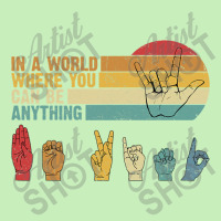 In The World Where You Can Be Anything Be Kind Sign Language T Shirt Urban Pullover Hoodie | Artistshot