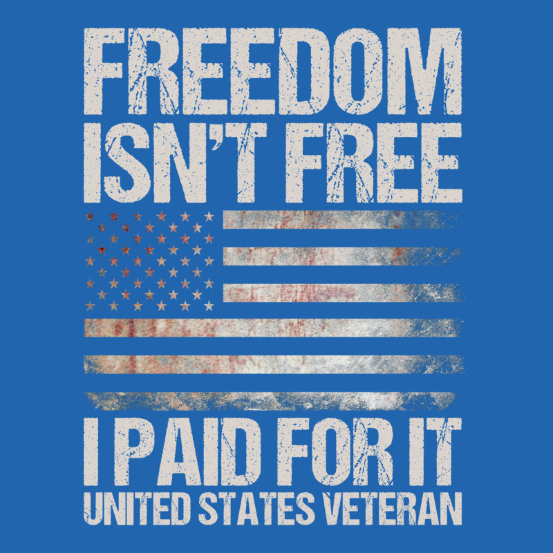 Freedom Isn't Free, I Paid For It, Us Veteran Pocket T-Shirt by tshiart | Artistshot