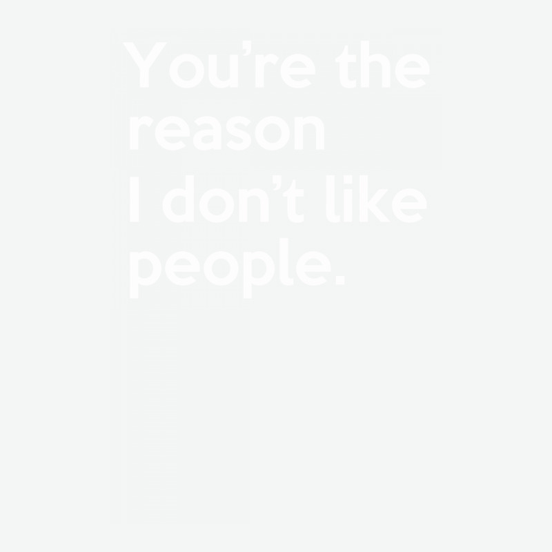 You're The Reason I Don't Like People Urban Pullover Hoodie by putiandini | Artistshot