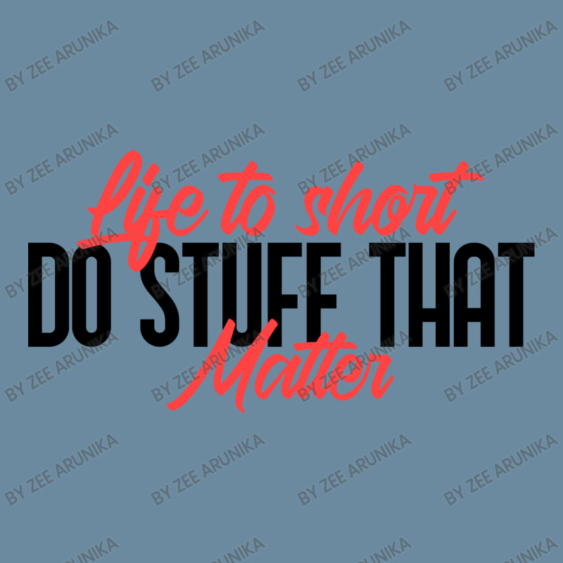 Life To Short Do Stuff That Matter Urban Pullover Hoodie | Artistshot