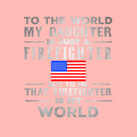 My Daughter Is Just A Firefighter Urban Pullover Hoodie | Artistshot