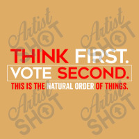 Think First Vote Second This Is The Natural Order Of Things Urban Pullover Hoodie | Artistshot