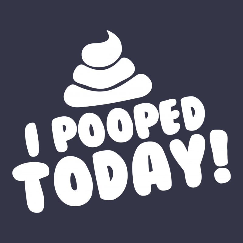 I Pooped Today Pocket T-shirt | Artistshot