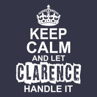 Keep Calm And Let Clarence Handle It Pocket T-shirt | Artistshot