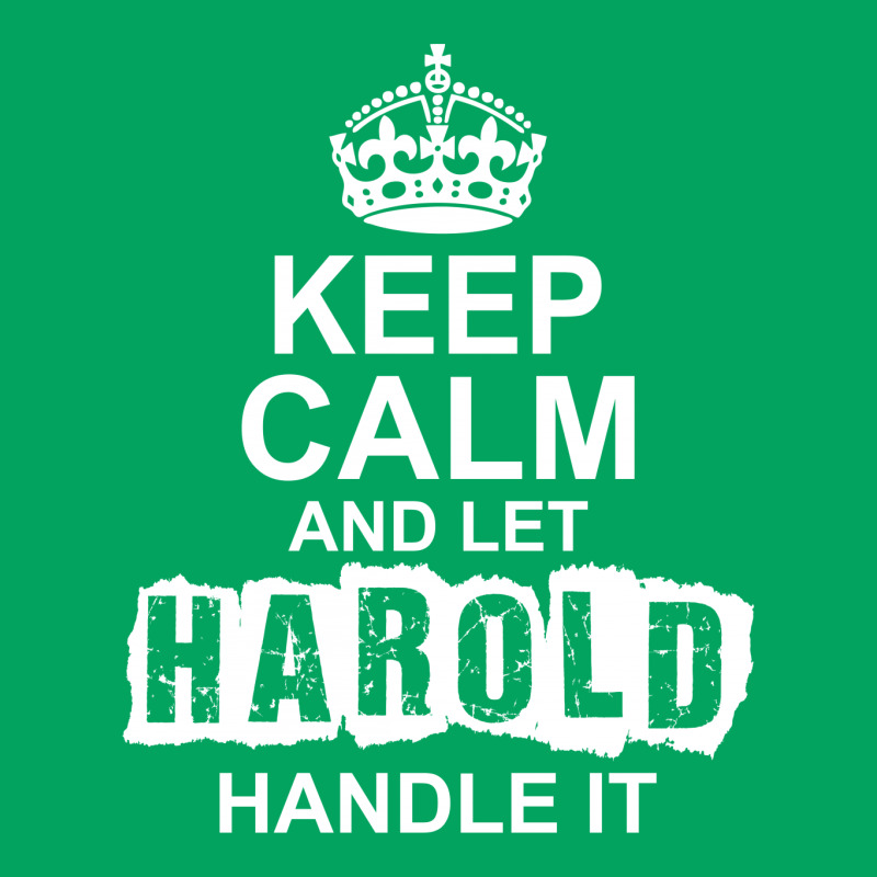 Keep Calm And Let Harold Handle It Pocket T-Shirt by tshiart | Artistshot