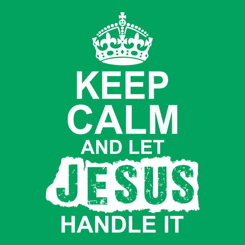 Keep Calm And Let Jesus Handle It Pocket T-shirt | Artistshot