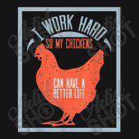 I Work Hard So My Chickens Can Have A Better Life T Mesh Cap | Artistshot