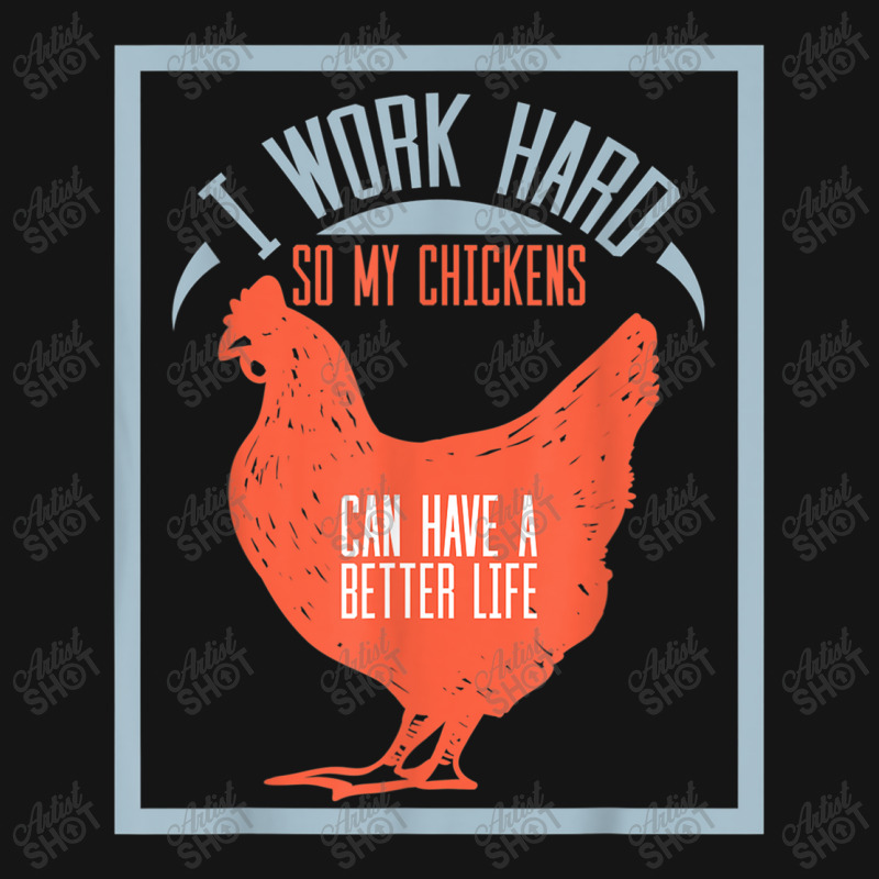 I Work Hard So My Chickens Can Have A Better Life T Mesh cap by MarquesDesign | Artistshot