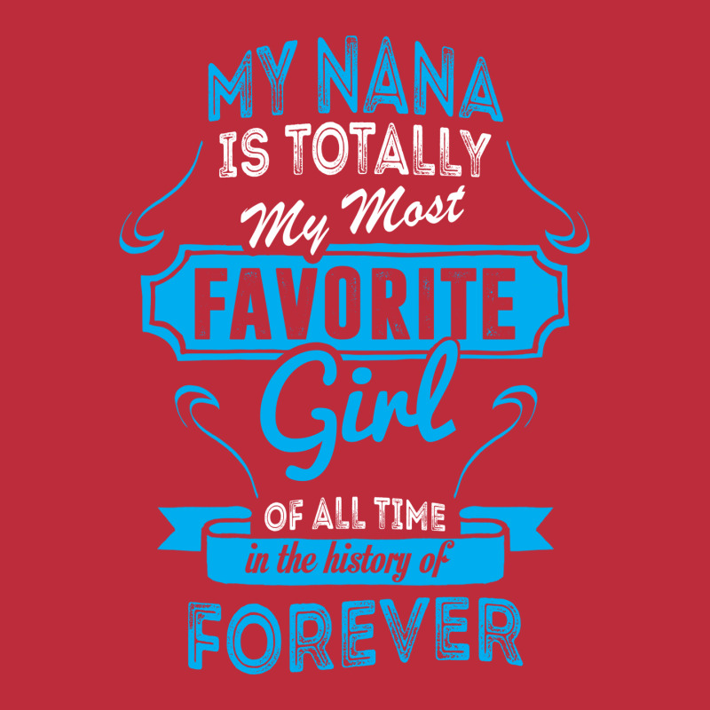 My Nana Is Totally My Most Favorite Girl Pocket T-Shirt by tshiart | Artistshot