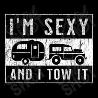 I'm Sexy And I Tow It Funny Camper Trailer Rv Caravan Gifts Idea Camo Snapback | Artistshot