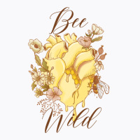 Bee Wild T-shirt | Artistshot