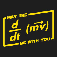 May The Force (equation) Be With You Classic T-shirt | Artistshot