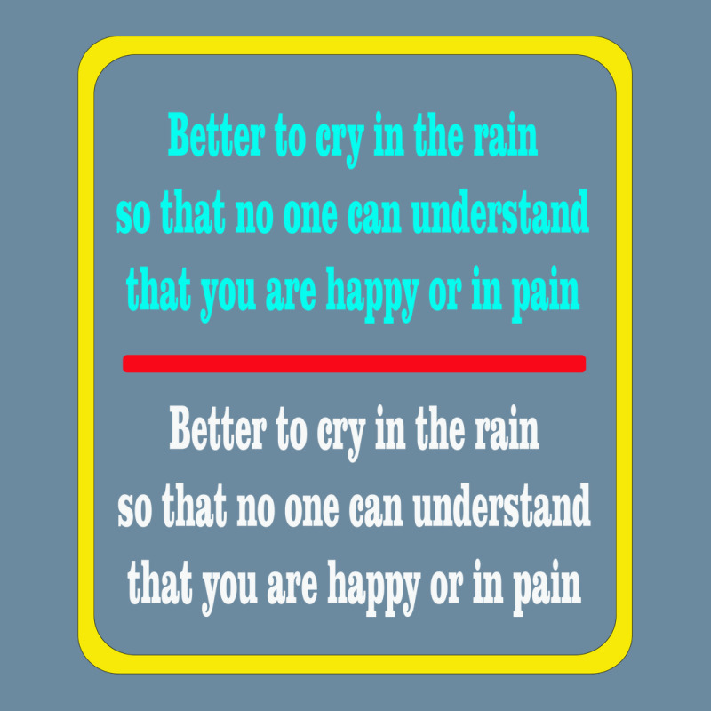 It's Better To Cry In The Rain So That No One Can Understand That You Urban Heavy T-shirt | Artistshot