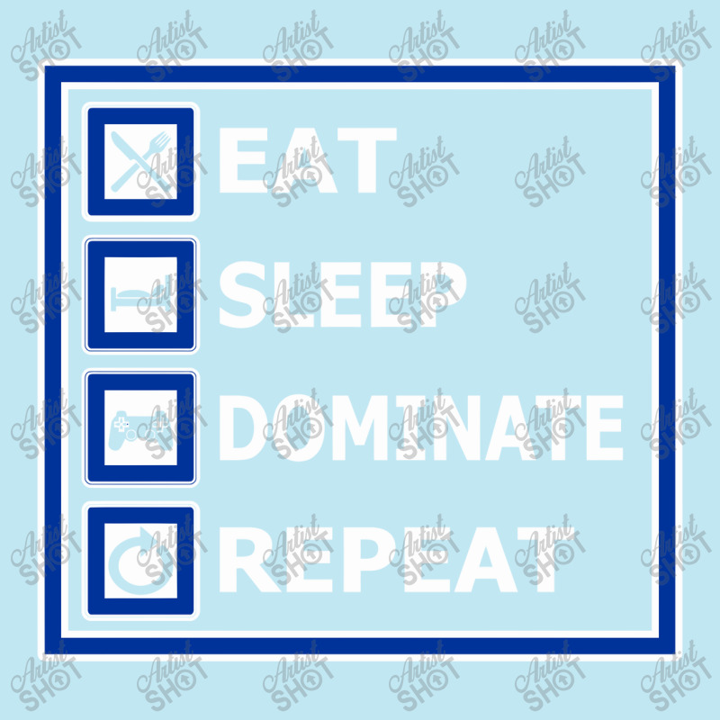 Eat, Sleep, Dominate, Repeat. For Gamers. Urban Heavy T-shirt by duniakubaby | Artistshot